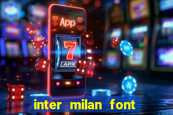 inter milan font free download